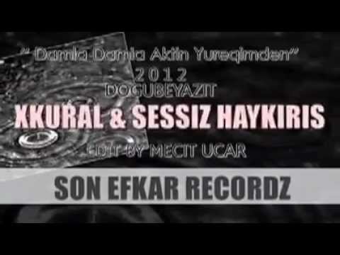 Sessiz HaykırıŞ & xKuraL DamLa DamLa Aktın Yüreqimden