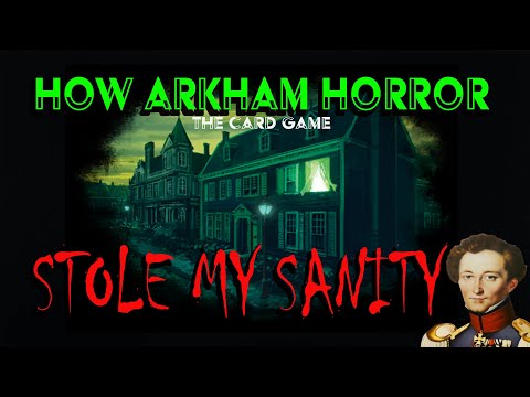 How Arkham Horror the card game stole my sanity
