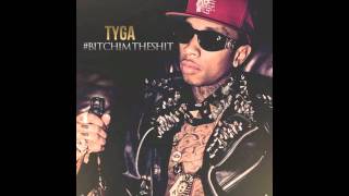 Tyga - Bitch im the shit [NEW] (HD)