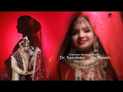 Cinematic Wedding Teaser | Dr. Sandeep & Dr. Ritesh | Tarun Video Graphics