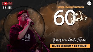 Download lagu LIVE 60 MINUTES WORSHIP - BERSERU PADA TUHAN feat Yeshua Abraham & ICI Worship mp3 Download lagu LIVE 60 MINUTES WORSHIP - BERSERU PADA TUHAN feat Yeshua Abraham & ICI Worship mp3