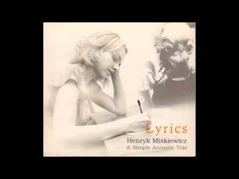 Henryk Miśkiewicz - Lyrics