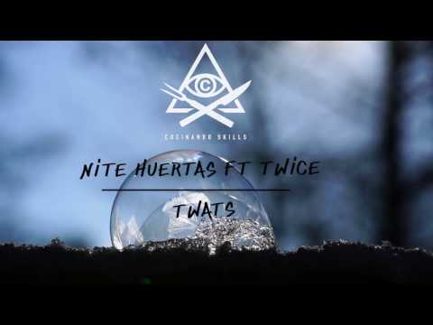 NITE HUERTAS FT TWICE -  TWATS ( PROD. BEARDED SKULL )