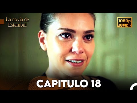 La Novia De Estambul Capítulo 18 (Doblada En Español) (Versión Larga)