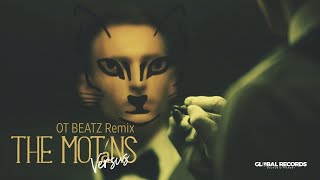 The Motans - Versus | OT BEATZ Remix The Motans - Versus | OT BEATZ Remix