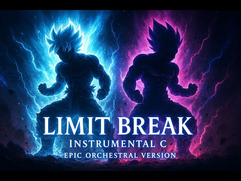 Limit Break (Instrumental Type C) | Epic Orchestral Version