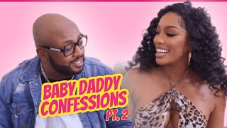 Baby Daddy Confessions PART 2! 🤣🌭⭐️