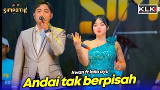 Download lagu LAILA AYU FT IRWAN - ANDAI TAK BERPISAH - SIMPATIK MUSIC - JIMBARAN SIDOARJO - KLK AUDIO mp3