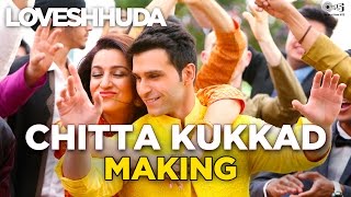 Loveshhuda In Cinemas 19th Feb 2016 - Chitta Kukkad Song Making | Girish Kumar | Neha, Gippy