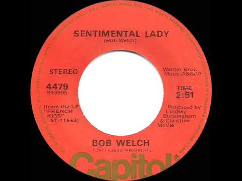 1977 HITS ARCHIVE: Sentimental Lady - Bob Welch (stereo 45)