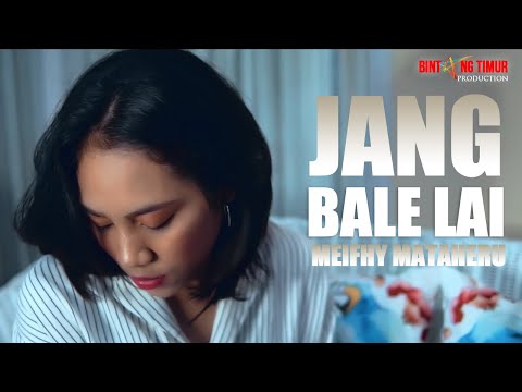 #laguviral #tiktok #Ambon2021 || JANG BALE LAI || MEIFHY MATAHERU || Official Music Video