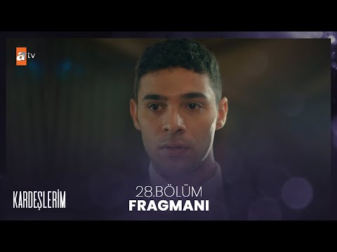 Kardeşlerim 28. Bölüm Fragmanı