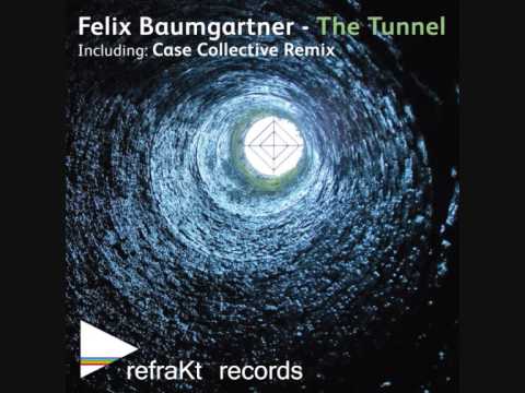 Felix Baumgartner - The Tunnel [RefraKt Records] OUT 12th December!