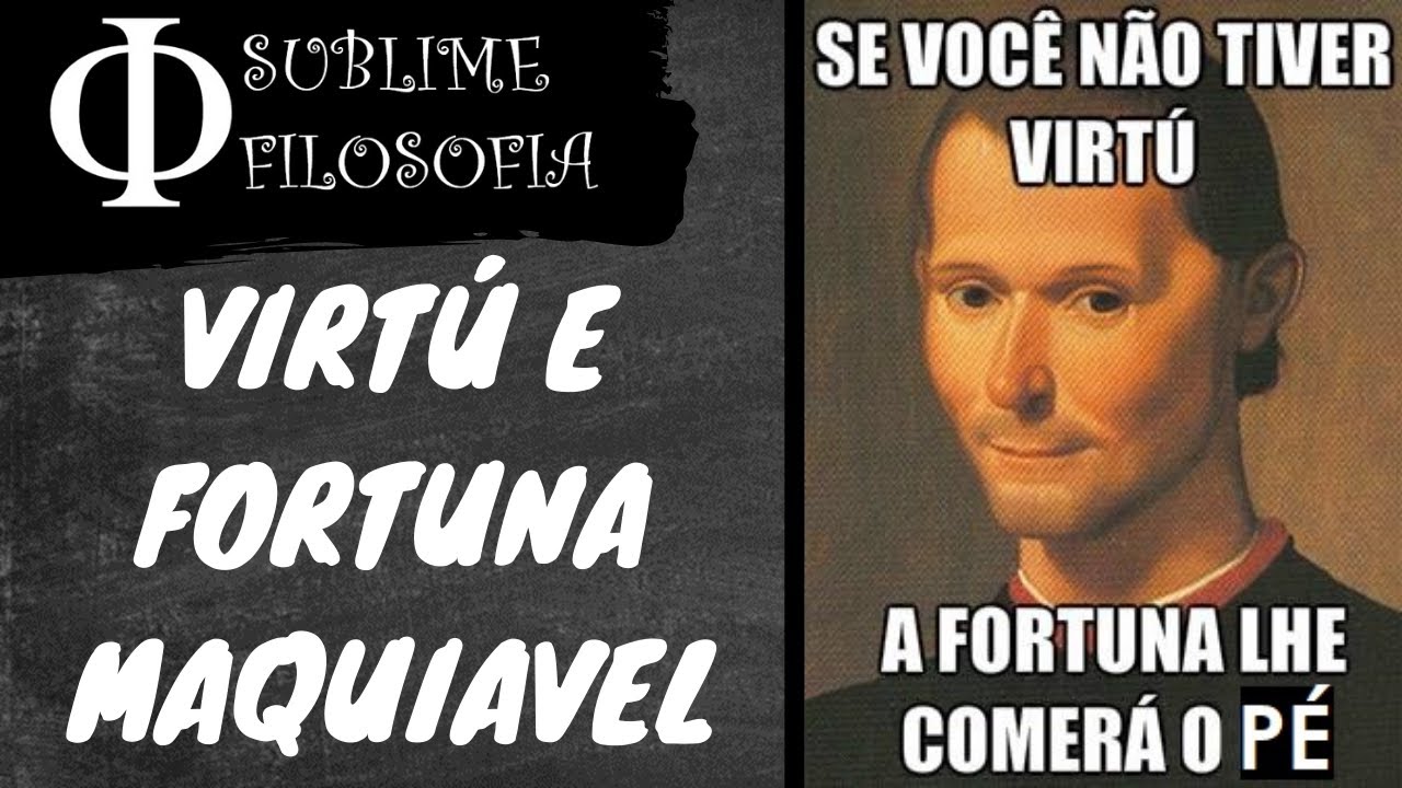Maquiavel - fortuna e virtú