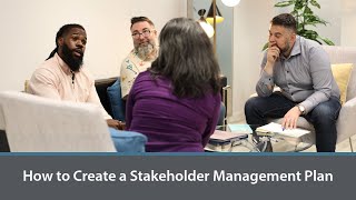 How to create a stakeholder management plan (and Why it
