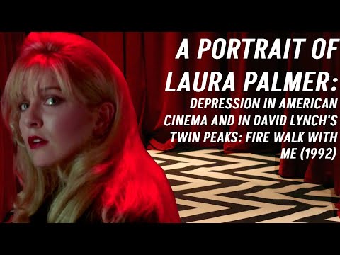A Portrait of Laura Palmer: A Video Essay Discussing Twin Peaks Fire Walk with Me (1992)
