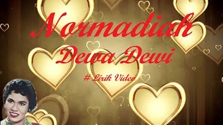 Download lagu Normadiah ~Dewa Dewi ~Lirik mp3