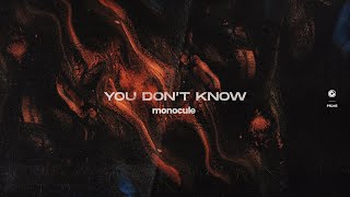 Monocule - You Don't Know video