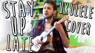 This Wild Life - Stay Up Late (JB Ukulele with Unique Drum Set Cover)