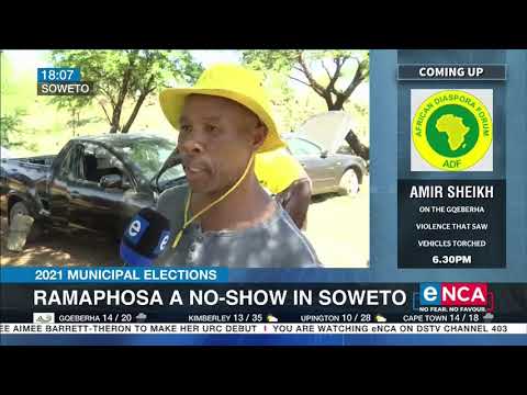 2021 Municipal Elections Ramaphosa a no show in Soweto
