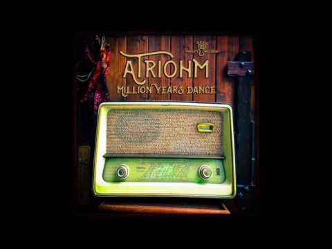 Atriohm - Million Years Dance
