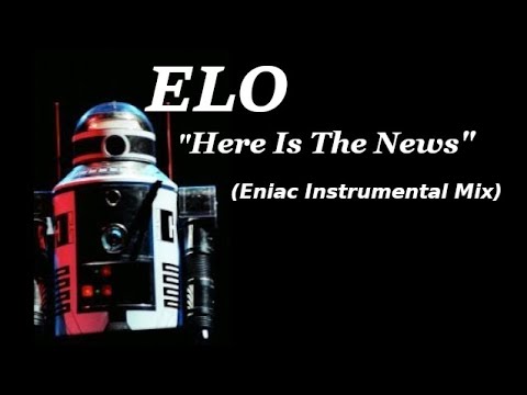ELO "Here is the News" Eniac Instrumental Mix