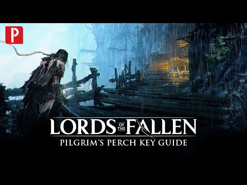 Lords of the Fallen - Pilgrim's Perch Key Guide