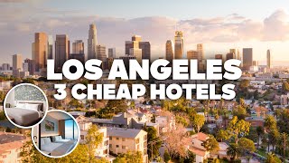 3 GOOD AND CHEAP HOTELS IN LOS ANGELES! Great location, close to everything!