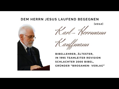 Dem Herrn Jesus laufend begegnen, Karl- Hermann Kauffmann 
