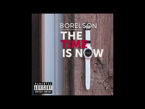 BORELSON - The Time Is Now (Prod. PaviBeats)
