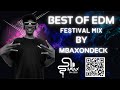 Best of EDM Festival Mix by MbaxOnDeck