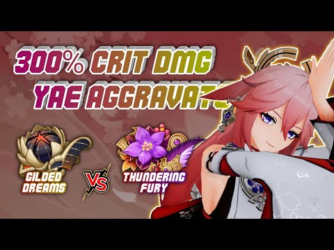 AGGRAVATE QUEEN'S BEST ARTIFACT? GILDED DREAMS VS THUNDERING FURY ON 300% CRIT DMG YAE MIKO
