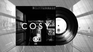 Factory DJs - Cosy (Original Mix) // FREE DOWNLOAD!
