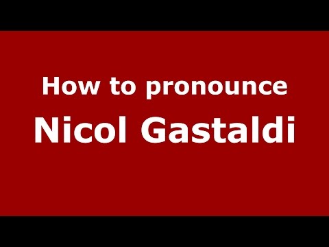 How to pronounce Nicol Gastaldi (Spanish/Argentina) - PronounceNames.com