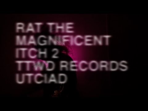 Rat The Magnificent - ITCH 2 (TTWD Records)