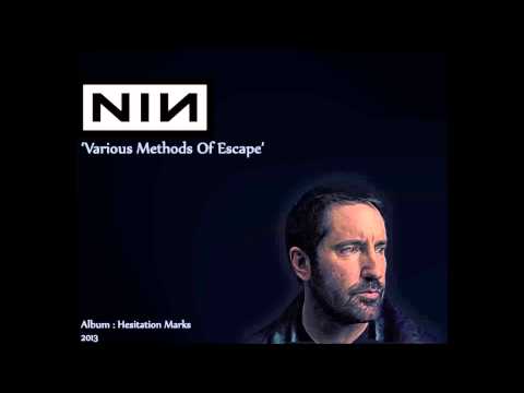 Nine Inch Nails, Various Methods of Escape.