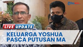 Respons Keluarga Brigadir J Pasca Putusan MA, Ketahui Adanya Persidangan Justru dari Awak Media