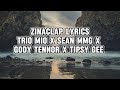 Zinaclap - Trio Mio,Sean MMG,Gody Tennor & Tipsy Gee | (LYRICS)