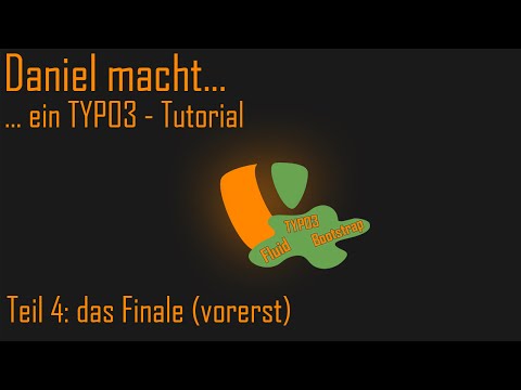 ...ein TYPO3 Fluid Tutorial - das Finale (vorerst) [004]