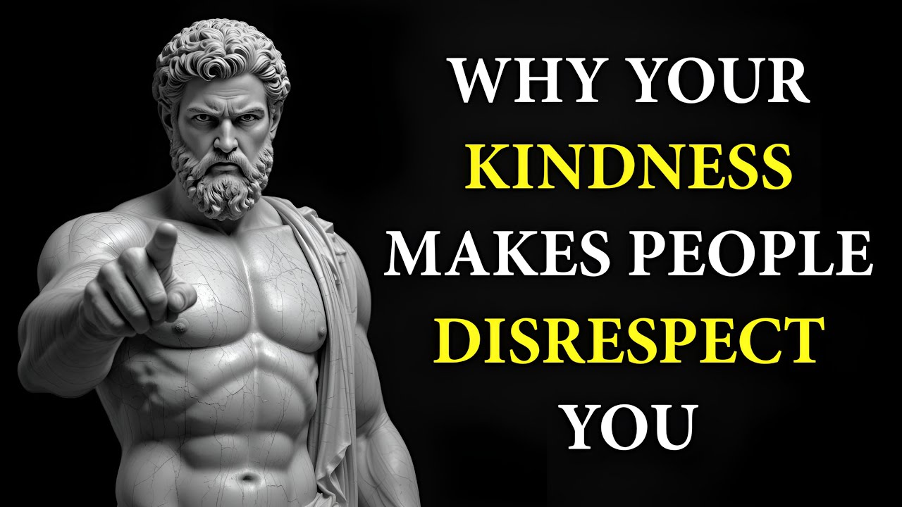 Why KINDNESS Makes People DISRESPECT You | Marcus Aurelius STOICISM | STOIC PHILOSOPHY