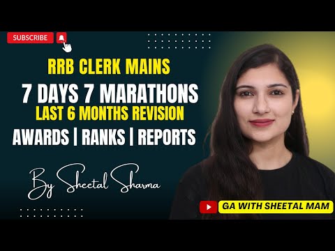 AWARDS, RANKS & REPORTS Last 6 Months GA Marathon | RRB CLERK MAINS 2025 | RRB CLERK |By Sheetal Mam