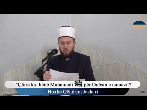 Çfarë ka thënë Muhamedi ﷺ për lënësin e namazit?  - Xhumaja 17.12.2021