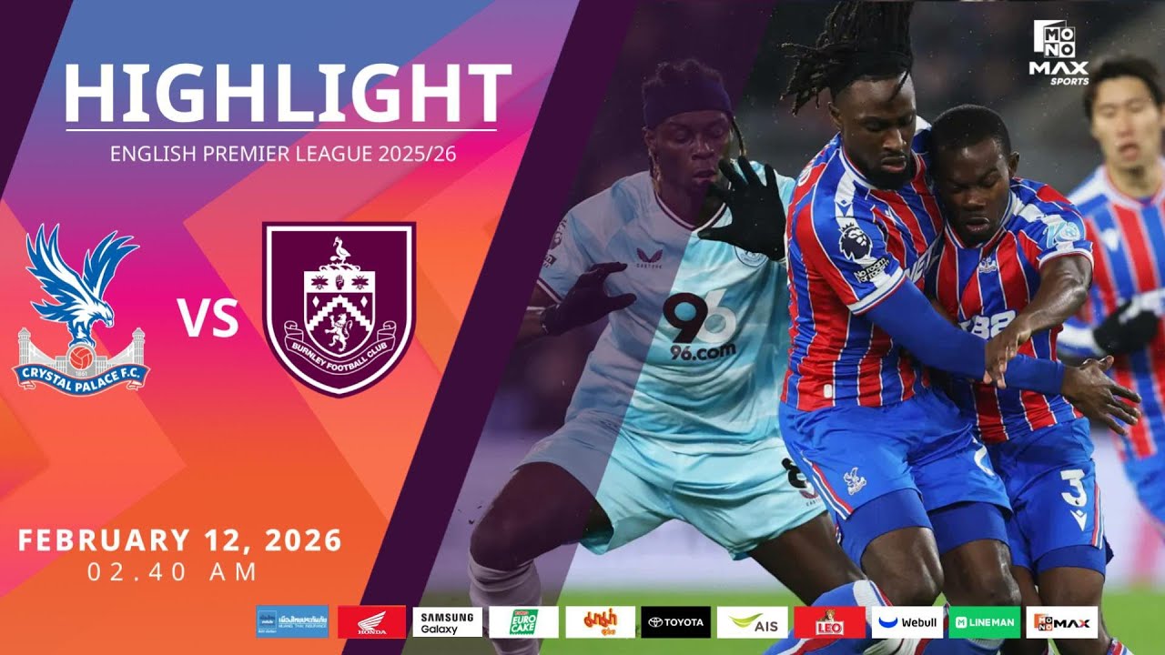[Highlight] PremierLeague : คริสตัล พาเลซ vs เบิร์นลีย์ (12-02-69)