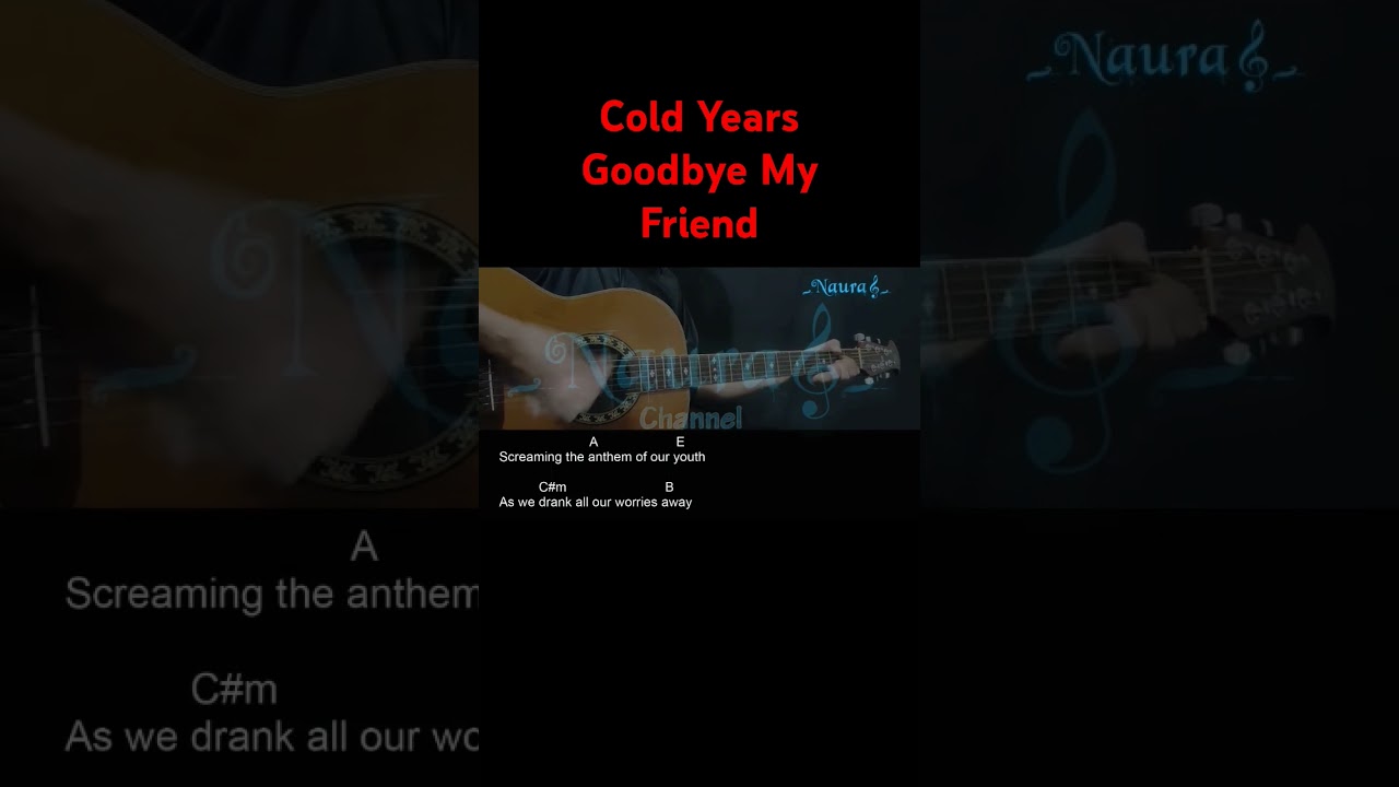 Cold Years - Goodbye My Friend Guitar Chords Lyrics #shorts