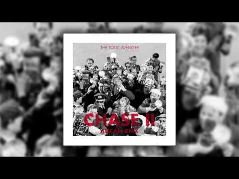 The Toxic Avenger - Chase II (Aucan Remix) [Cover Art]