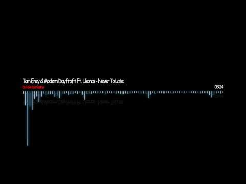 Tom Enzy & Modern Day Profit Ft. Lleonas - Never To Late