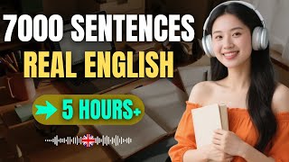 7000 English Sentences for Real Conversations | 5-Hour Slow Listening Practice