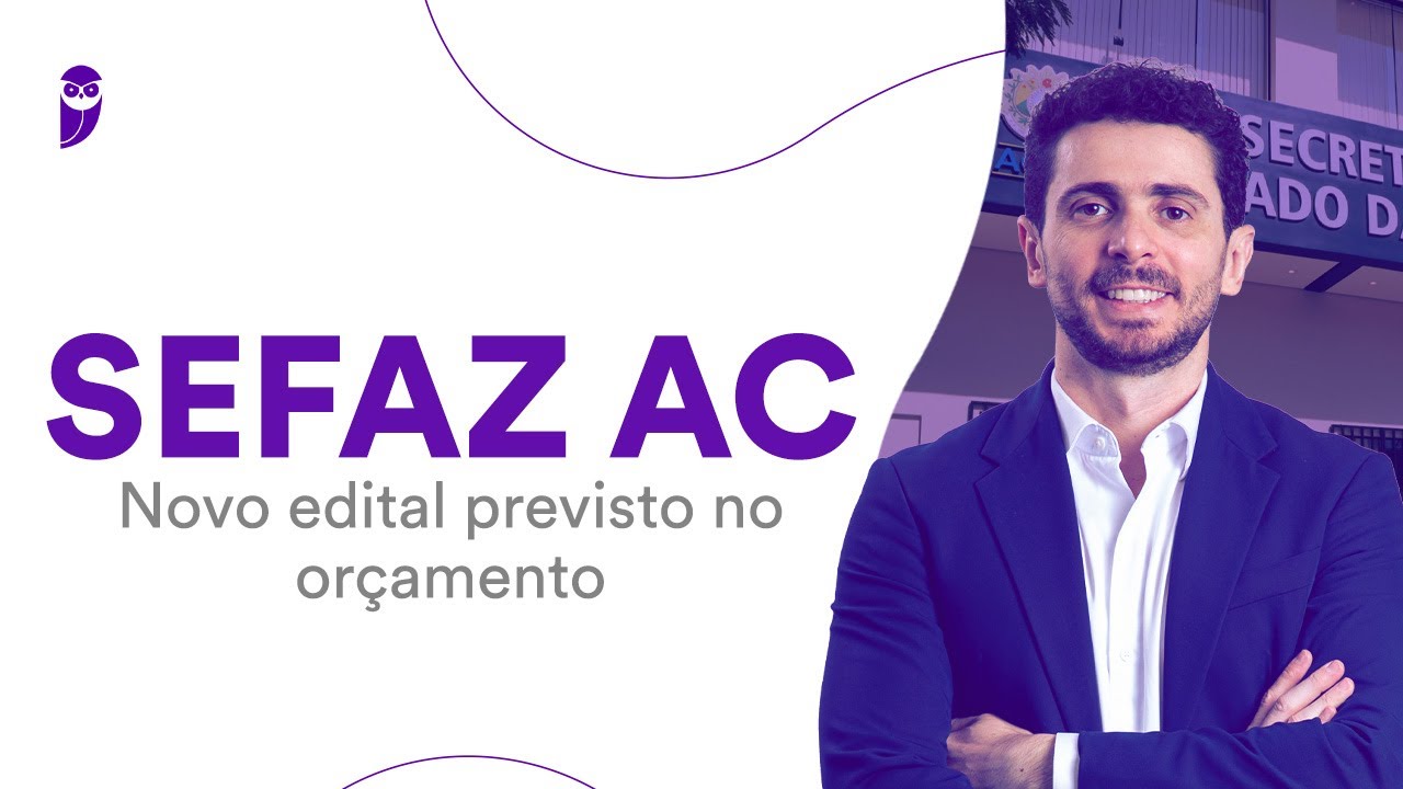 Concurso SEFAZ AC: Novo edital previsto no orçamento