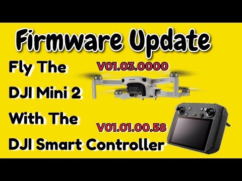 DJI Smart Controller & DJI Mini 2 New Firmware Update