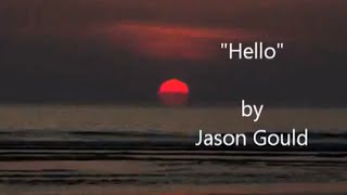 "Hello" -  Jason Gould